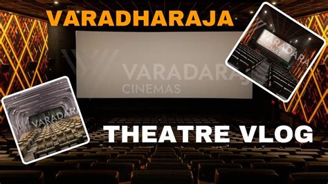 varadharaja theatre show  At Varadaraja Cinemas 4K RGB Laser Dolby Atmos you can instantly book tickets online for an upcoming & current movie and choose the most-suited seats for yourself in Chennai at Paytm Ticketnew 