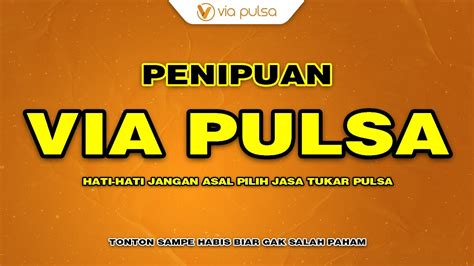 via pulsa penipu 000 15 jam lalu