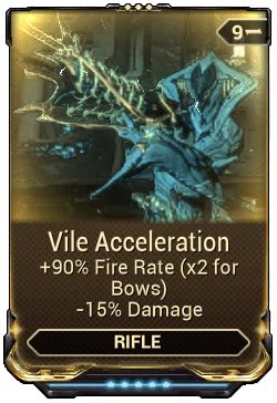 vile acceleration warframe  The "x2 for bows" is for all fire rate mods (including negative fire rate mods),