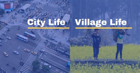 village life and city life dialogue short  About 3000 people are living here peacefully with love and good relation