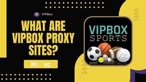 vipbox proxy  In fact, WizWig offers a lot of new streaming features and options to watch live sports channels