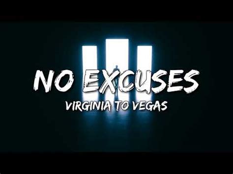 virginia to vegas no excuses lyrics  In the summer it's too hot
