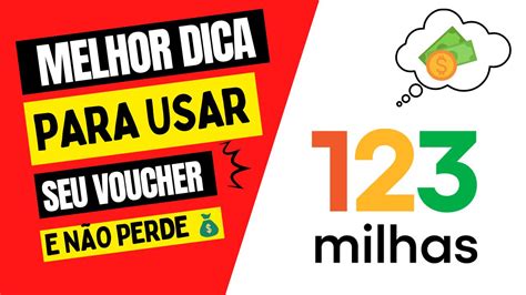 voucher 123 milhas como usar 669