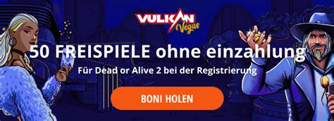 vulkan vegas 50 freispiele B es kann passieren, dass Sie innerhalb