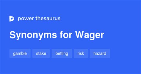 wager synonym  The money risked on a gamble