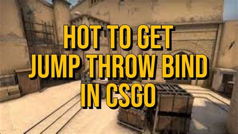 walk jumpthrow bind csgo  A jump throw bind is crucial if you want your timing to be perfect