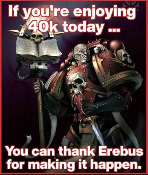 warhammer 40k erebus meme  Don’t add to your troubles with a poor primer foundation