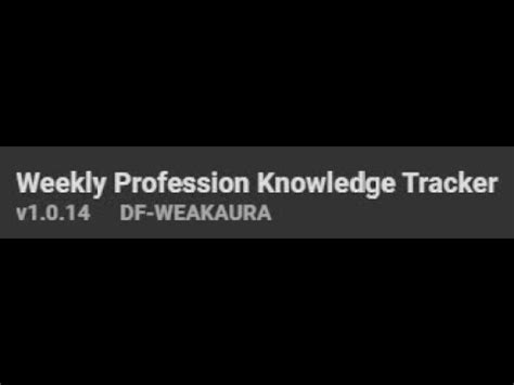 weakaura weekly profession knowledge <b>skcap/strid owt txen morf htob tog I ,egdelwonK fo drahS nogarD lla ni denrut I nehw tub skcap tuocs/strid 002 naht erom morf niahC nopaeW nekkardlaV dna reneprahS edalB muinocarD tool ot elbanu saw I </b>