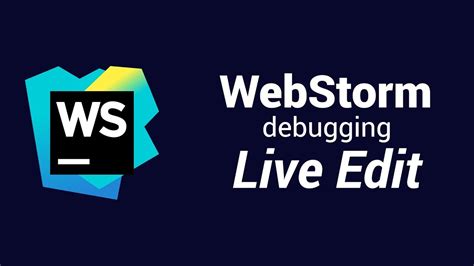 webstorm live edit WebStorm 2021