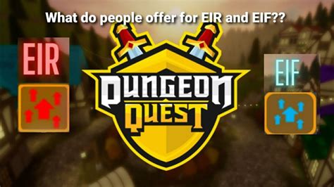 what are the chances of getting eir in dungeon quest  There are currently 15 in the game: Desert Temple, Winter Outpost, Pirate