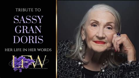 what did sassy gran doris do for a living <code>Hi, this is Giovanni and my 96 year old sassy and classy grandmother Doris, also known as Sassy Gran</code>