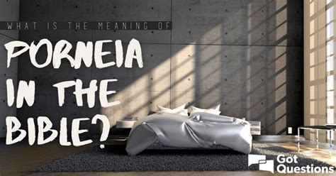 what is porneia First Corinthians 5:1–2 tells us that they did so by tolerating a particular kind of sexual immorality in the church—“a man has his father’s wife