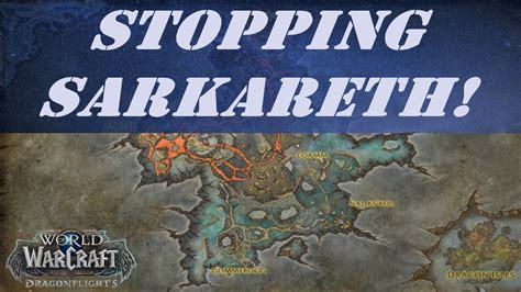 wow stopping sarkareth PHASE