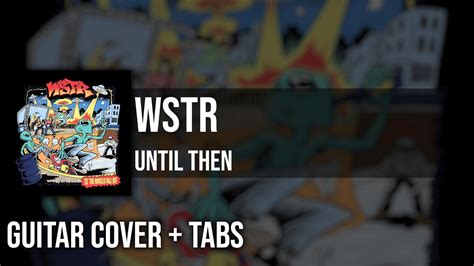 wstr until then lyrics Thank You and Enjoy Intro: Gm / Gm / Gm / Gm / F / F / Gm / Gm / Gm / Gm / F / F / Gm / Gm / F / F / Eb / D F / Gm / Gm Gm Lie, awake, Watching you run through my head F I'm alone again Gm But not for long my friend, We face another day F And distance has come, and taken you far away again Gm But I'll see you soon my friend Gm Gm F F And then I