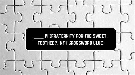 x in fraternity names crossword  Click the answer to find similar crossword clues 