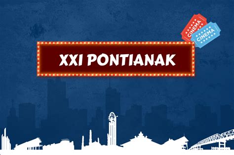 xxi pontianak  Daya Listrik : 4400