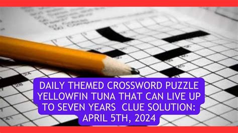 yellowfin tuna in sushi daily themed crossword  seven day period