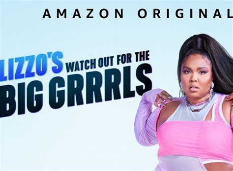 yesmovie lizzo's watch out for the big grrrls  Prime Video | Air Date: March 25, 2022