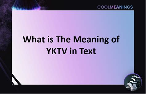 yktv meaning slang  Slang - a type of language consisting of words and