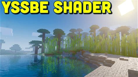 yssbe shader 1.20 mcpe  This makes your Minecraft 1