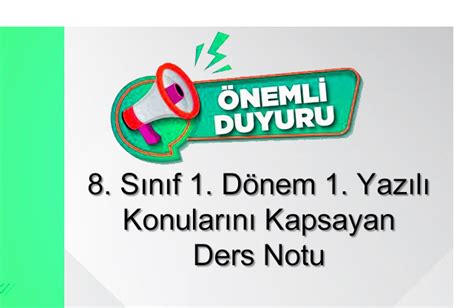 2024-2025 8. Sınıf I. Dönem 1. Yazılı Konularını Kapsayan Ders. 