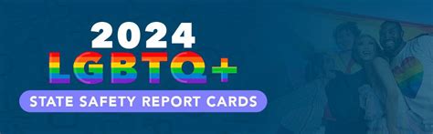 2025 LGBTQ+ State Safety Report Cards