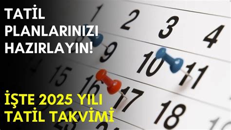 2025 Türkiye Resmi Tatil Günleri: Planlarınızı Şimdiden Yapın!.