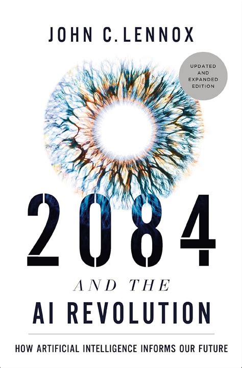 2084 artificial intelligence and the future of humanity