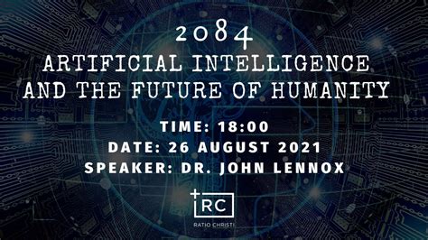 Read Online 2084 Artificial Intelligence The Future Of Humanity And The God Question By John C Lennox