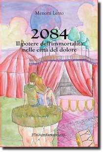 Download 2084 Il Potere Dellimmortalit Nelle Citt Del Dolore By Menotti Lerro