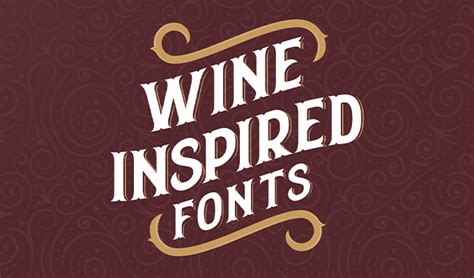 21 Best Wine Inspired Fonts for Logos and Labels - muktibox.com