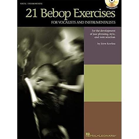 Full Download 21 Bebop Exercises For Vocalists And Instrumentalists 