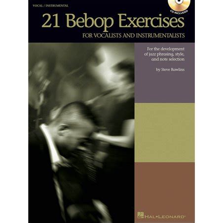 Full Download 21 Bebop Exercises For Vocalists And Instrumentalists 