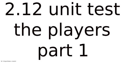 214 Unit Test The Players Part 1
