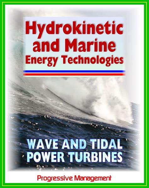 21st century guide to hydrokinetic tidal ocean wave energy technologies concepts designs environmental impact. - Autostoppisti guida alla sceneggiatura della galassia.