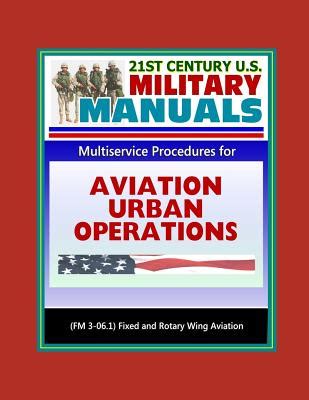 21st century u s army aviation urban operations field manual fm3 06 1 multiservice procedures urban characteristics. - Manual de reparación del motor renault megane k4m.