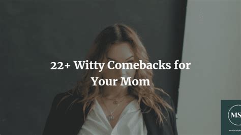 22+ of the Best Comebacks for “Your Mom!” - Mental Style Project