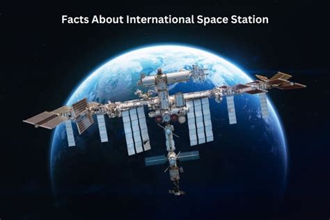 22 Interesting Facts About International Space Station