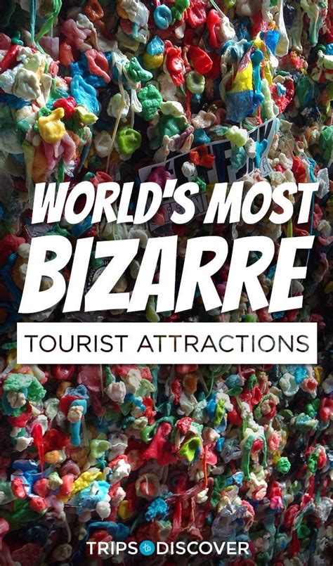 22 Most Bizarre Tourist Attractions in the World