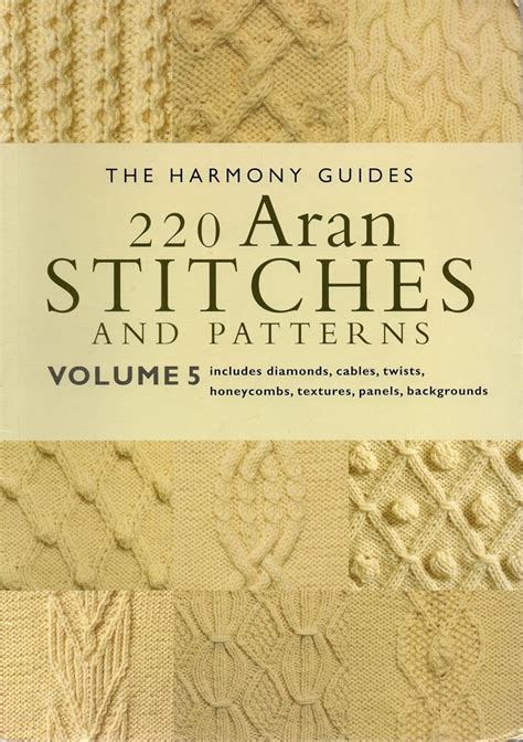 220 aran stitches and patterns volume 5 the harmony guides. - Hilton hotels design guide standards manual.