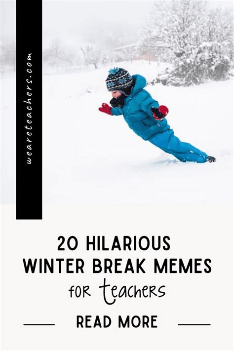 23 Hilarious and Inspiring Winter Break Memes for Teachers