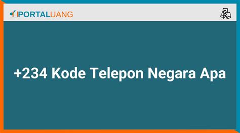 234 KODE NEGARA MANA - Kod negara +234 00234 011234