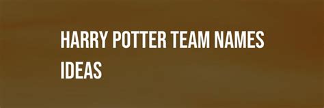 240 Great Harry Potter Team Names Ideas - HypeFu