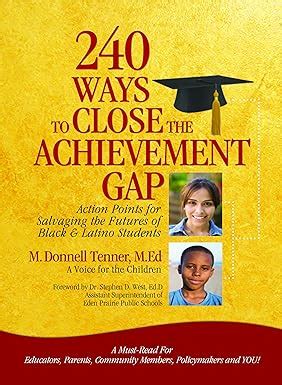 Read 240 Ways To Close The Achievement Gap Action Points For Salvaging The Futures Of Black Latino Students Street 