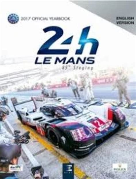 24h le mans 85e a c dition le livre officiel de l