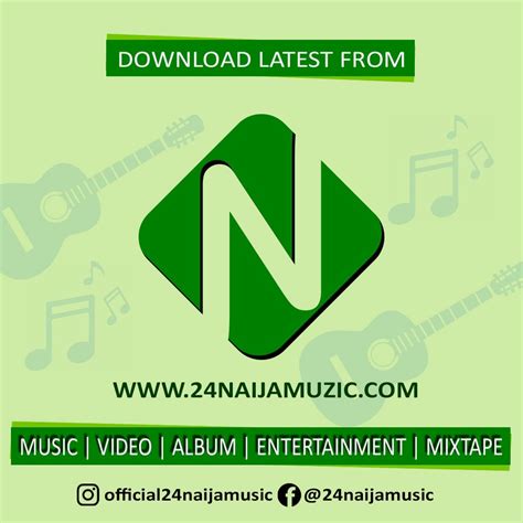 Latest Naija Music 2024 Mp3 Download. . 24naijamusic
