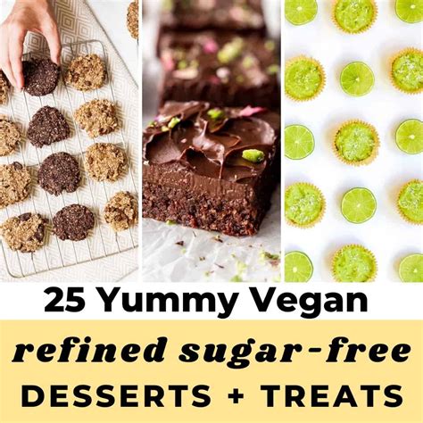 25 Amazing Refined Sugar-Free Vegan Desserts & Sweet Treats