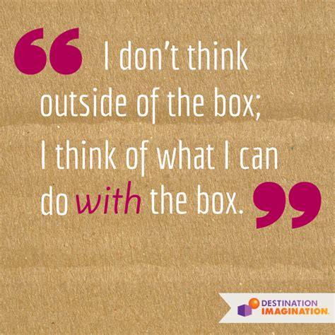 25 Best Think Outside The Box Quotes To Inspire You