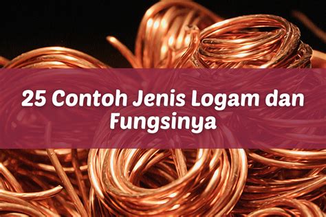25 Contoh Jenis Logam dan Fungsinya - wintechmobiles.com