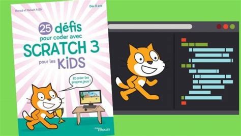 25 défis pour coder avec Scratch 3 pour les kids